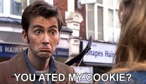 you ated my cookie